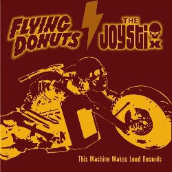 FLYING DONUTS / THE JOYSTIX : This machine makes loud records