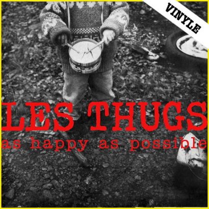 LES THUGS : As happy as possible