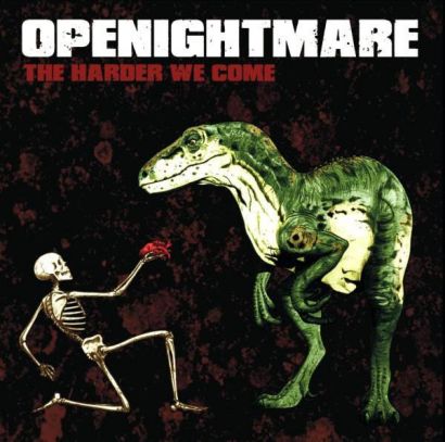OPENIGHTMARE : The harder we come