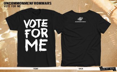 UNCOMMONMENFROMMARS : T-shirt Vote for me