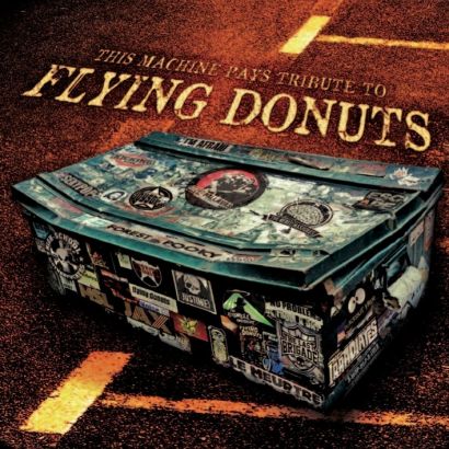 THIS MACHINE PAYS TRIBUTE TO FLYING DONUTS