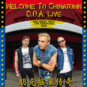 D.O.A. : Welcome to Chinatown (Live in Vancouver)