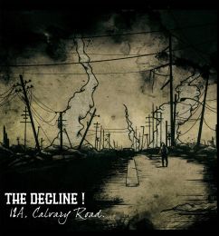 THE DECLINE! : 12A, Calvary Road [Kicking069]