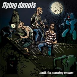 FLYING DONUTS : Until the morning comes
