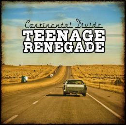 TEENAGE RENEGADE : Continental divide [Kicking046]