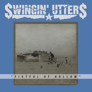 SWINGIN' UTTERS : Fistful Of Hollow [DISTRO]
