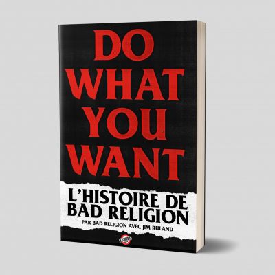 BAD RELIGION : la biographie officielle  en français